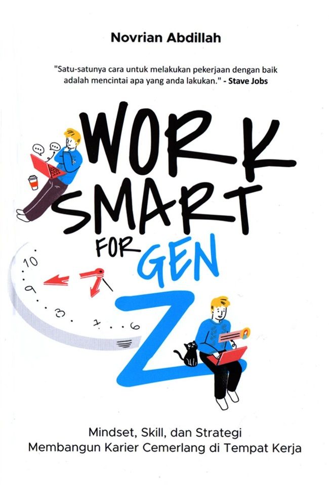 Work Smart for Gen Z : Mindset, Skill, dan Strategi Membangun Karier Cemerlang di Tempat Kerja